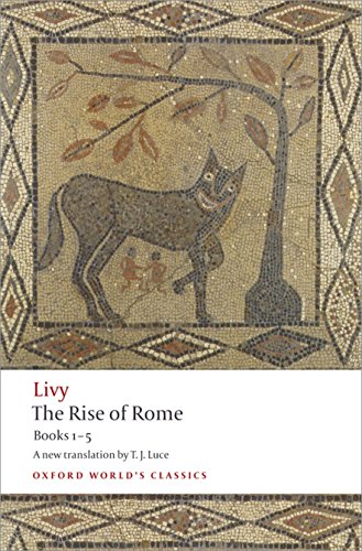 The Rise of Rome: Books 1-5 (Oxford World’s Classics)