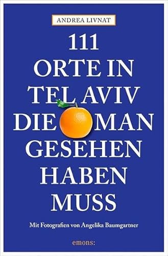 111 Orte in Tel Aviv, die man gesehen haben muss