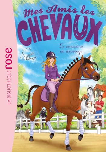 Mes amis les chevaux 45 - Le concours de dressage von HACHETTE JEUN.