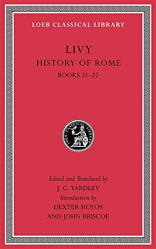 History of Rome: Books 21-22 (Loeb Classical Library, Band 233)