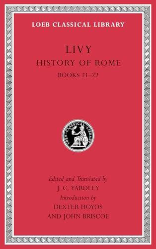 History of Rome: Books 21-22 (Loeb Classical Library, Band 233) von Harvard University Press