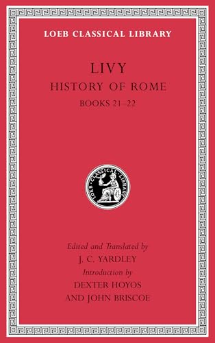 History of Rome: Books 21-22 (Loeb Classical Library, Band 233)