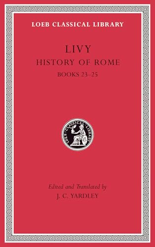 History of Rome: Books 23-25 (Loeb Classical Library, Band 355)