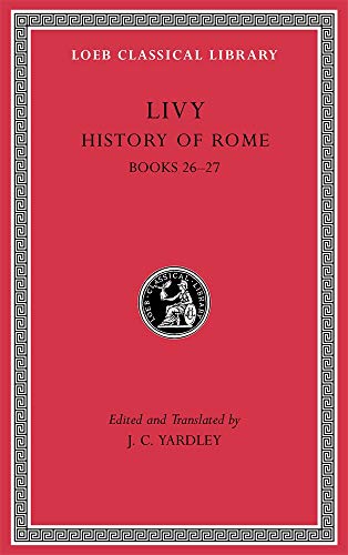 History of Rome: Books 26-27 (Loeb Classical Library, Band 367) von Harvard University Press