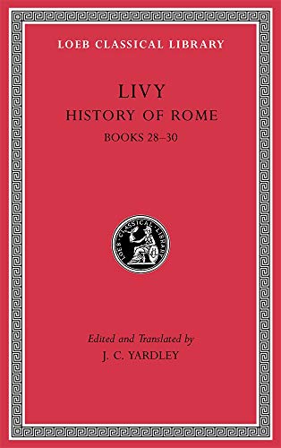 History of Rome: Books 28-30 (Loeb Classical Library, Band 381) von Harvard University Press