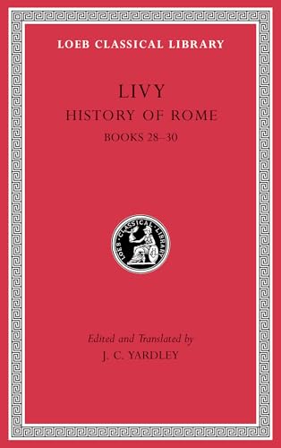 History of Rome: Books 28-30 (Loeb Classical Library, Band 381) von Harvard University Press