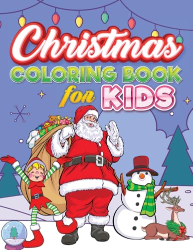Christmas Coloring Book For Kids Ages 2-10: 50 Super Fun and Easy Designs Along with Funny Santa Claus, Elf, Chubby Snowman, Reindeer. Perfect Gift Ideas For Christmas Christmas Coloring Book For Kids Ages 2-10: 50 Super Fun and Easy Designs Along with Funny Santa Claus, Elf, Chubby Snowman, Reindeer. Perfect Gift Ideas For Christmas von Independently published