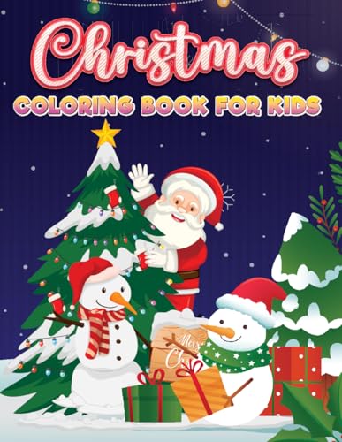 Christmas Coloring Book for Kids: 50 Festive Coloring Pages – Fun Christmas Holiday Designs with Santa, Reindeer, Snowmen and More – Christmas Gift or Present for Toddlers & Kids Christmas Coloring Book for Kids: 50 Festive Coloring Pages – Fun Christmas Holiday Designs with Santa, Reindeer, Snowmen and More – Christmas Gift or Present for Toddlers & Kids von Independently published