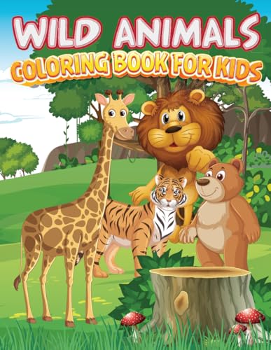 Wild Animals Fun Coloring Book for Kids: Journey Through the Animal Kingdom with 50 Coloring Pages – Simple, Fun and Easy Designs of Wild animals and More for Kids Ages 3-10 Wild Animals Fun Coloring Book for Kids: Journey Through the Animal Kingdom with 50 Coloring Pages – Simple, Fun and Easy Designs of Wild animals and More for Kids Ages 3-10 von Independently published