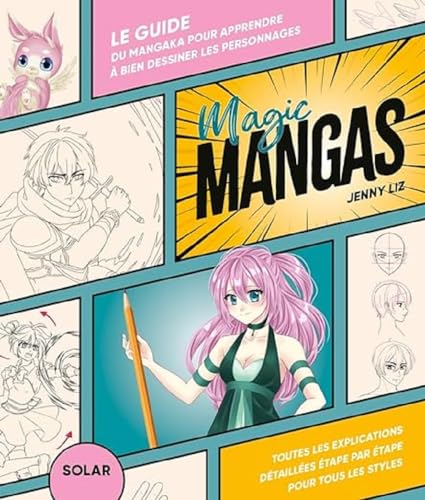 Magic mangas - Le guide du mangaka pour apprendre à dessiner les personnages