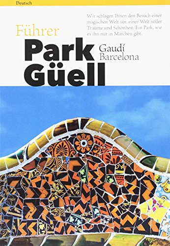 Führer Park Güell Barcelona (Guies)