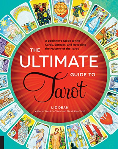 The Ultimate Guide to Tarot: A Beginner's Guide to the Cards, Spreads, and Revealing the Mystery of the Tarot (1)