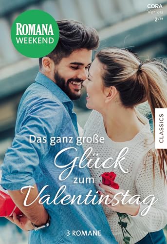 Romana Weekend Band 11: Das ganz große Glück zum Valentinstag Romana Weekend Band 11: Das ganz große Glück zum Valentinstag