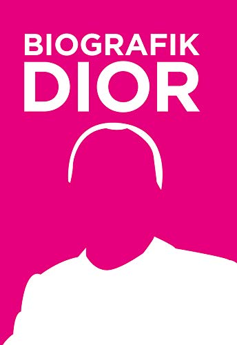 Dior: BioGrafik. Künstler-Biografie. Sein Leben, seine Werke, sein Vermächtnis in 50 Infografiken