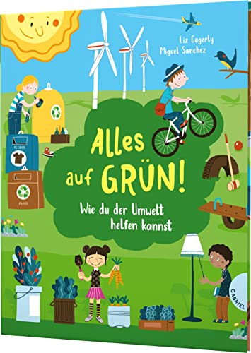 Alles auf Grün!: Wie du der Umwelt helfen kannst