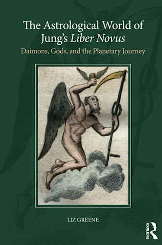 The Astrological World of Jung’s 'Liber Novus': Daimons, Gods, and the Planetary Journey
