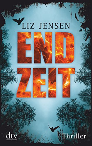 Endzeit: Thriller von dtv Verlagsgesellschaft