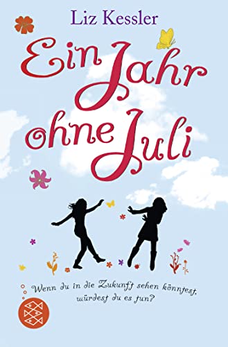 Ein Jahr ohne Juli: Roman