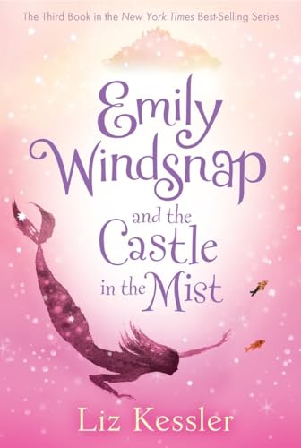 Emily Windsnap and the Castle in the Mist Emily Windsnap and the Castle in the Mist
