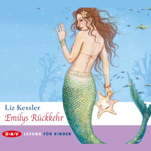 Emilys Rückkehr, 2 Audio-CDs: Lesung mit Josefine Preuß (2 CDs) von DAV
