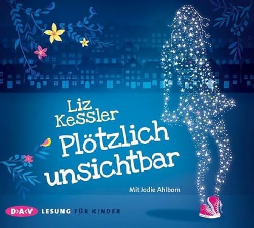 Plötzlich unsichtbar: Lesung mit Jodie Ahlborn (3 CDs) von Audio Verlag Der GmbH