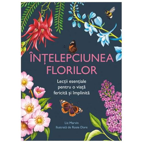 Intelepciunea Florilor. Lectii Esentiale Pentru O Viata Fericita Si Implinita Intelepciunea Florilor. Lectii Esentiale Pentru O Viata Fericita Si Implinita von Lambodar