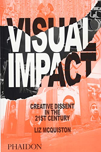 Visual Impact: Creative Dissent in the 21st Century von PHAIDON