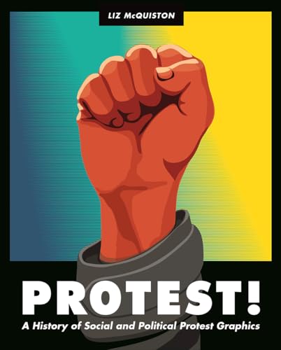 Protest!: A History of Social and Political Protest Graphics