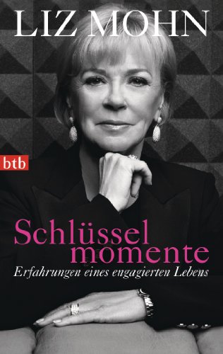 Schlüsselmomente: Erfahrungen eines engagierten Lebens von btb Verlag