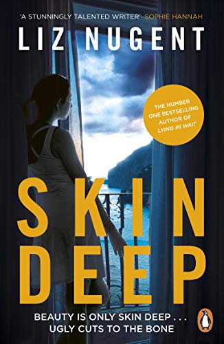 Skin Deep: The twisted, unputdownable No. 1 bestselling crime thriller from the author of Strange Sally Diamond