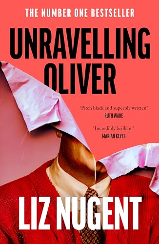Unravelling Oliver: The gripping psychological thriller from the No. 1 bestselling author of Strange Sally Diamond Unravelling Oliver: The gripping psychological thriller from the No. 1 bestselling author of Strange Sally Diamond