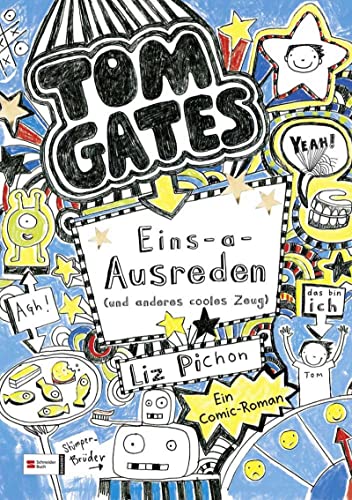Tom Gates, Band 02: Eins-a-Ausreden (und anderes cooles Zeug) (Tom Gates / Comic Roman, Band 2) von Schneiderbuch