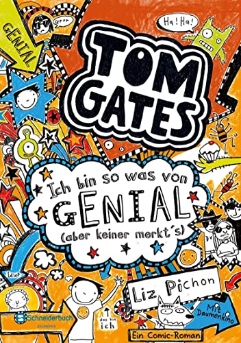 Tom Gates, Band 04: Ich bin so was von genial (aber keiner merkt's) (Tom Gates / Comic Roman, Band 4)