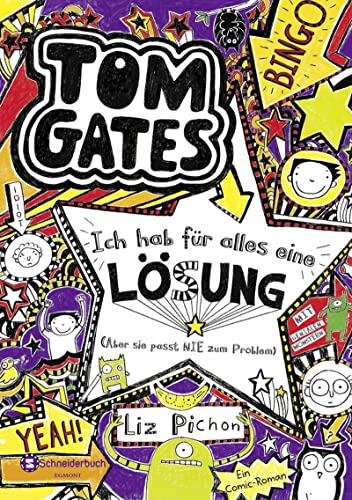 Tom Gates, Band 05: Ich hab für alles eine Lösung - aber sie passt nie zum Problem (Tom Gates / Comic Roman, Band 5) von Schneiderbuch