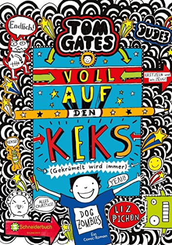 Tom Gates, Band 14: Voll auf den Keks (Gekrümelt wird immer) (Tom Gates / Comic Roman, Band 14)