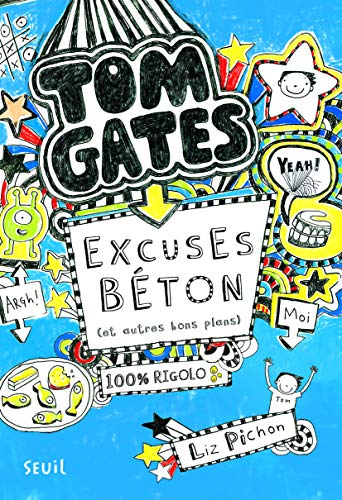 Excuses béton (et autres bons plans): Tom Gates, tome 2 von Seuil