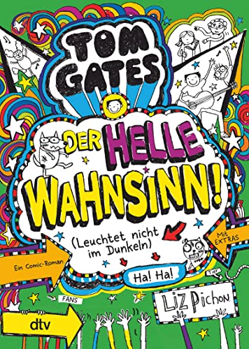 Tom Gates - Der helle Wahnsinn! (Leuchtet nicht im Dunkeln): Cooler Comicroman ab 9 (Die Tom Gates-Reihe, Band 11)