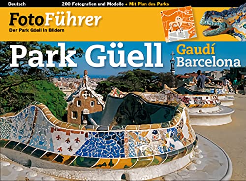 Der Park Güell in Bildern: Der Park Güell in Bildern (FotoGuies)