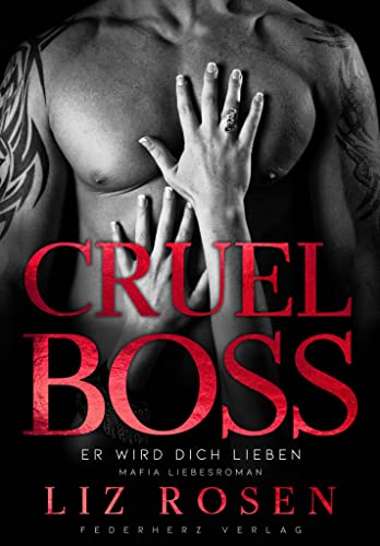 Cruel Boss: Er wird dich lieben (Mafia Romance)