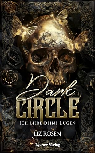 Dark Circle: Ich liebe deine Lügen von Lycrow Verlag (Nova MD)