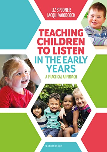 Teaching Children to Listen in the Early Years: A practical approach von Featherstone