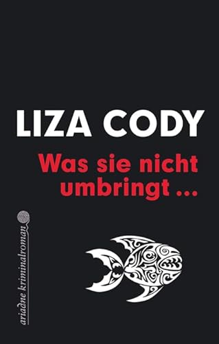 Was sie nicht umbringt (Ariadne) von Argument- Verlag GmbH