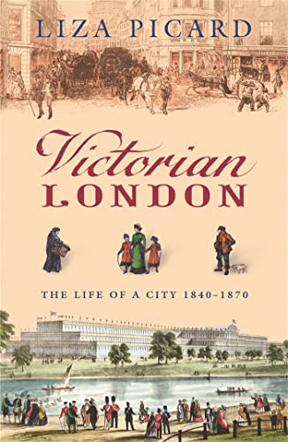 Victorian London: The Life of a City 1840-1870 (Life of London) von Phoenix
