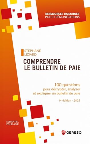 Comprendre le bulletin de paie: 100 questions pour décrypter, analyser et expliquer un bulletin de paie Comprendre le bulletin de paie: 100 questions pour décrypter, analyser et expliquer un bulletin de paie von GERESO