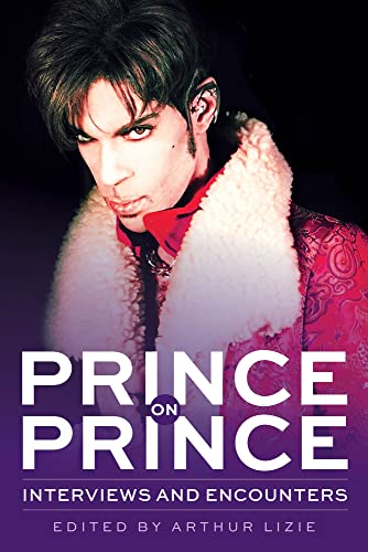 Prince on Prince: Interviews and Encounters (Musicians in Their Own Words) von Chicago Review Press