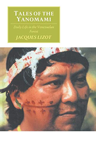 Tales of the Yanomami: Daily Life in the Venezuelan Forest (A Canto Book)