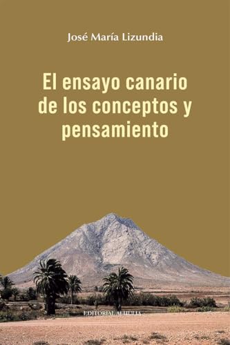 El ensayo canario de los conceptos y pensamiento (Ex corde, Band 87) von Alhulia, S.L.