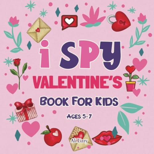I spy Valentine's Book For Kids: Ages 5-7 (Valentines Day Gifts for Kids, Band 3) von Litbooks Publishers