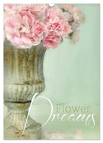 Flower Dreams (Wandkalender 2024 DIN A3 hoch), CALVENDO Monatskalender