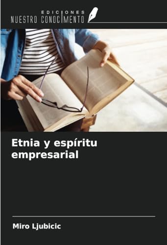 Etnia y espíritu empresarial von Ediciones Nuestro Conocimiento